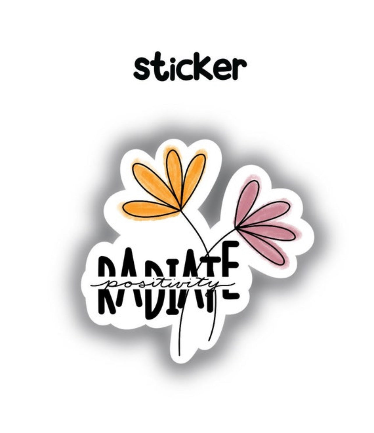 RADIATE POSITIVITY Sticker